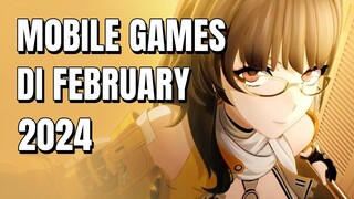 Beberapa Game Mobile Keren di Bulan February 2024