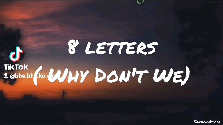 8 Letters (Why Don't We)