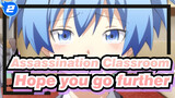 Assassination Classroom|[Class 3-E]Students, I hope you can go further and don't miss me_2