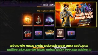 Free Fire| Đồ huyền thoại chiến thần bất ngờ quay lại - Hướng dẫn anh em quay, trúng ngay 999 KC