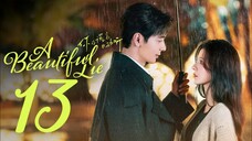 🇨🇳EP13 | A Beautiful Lie (2O24)[EngSub]