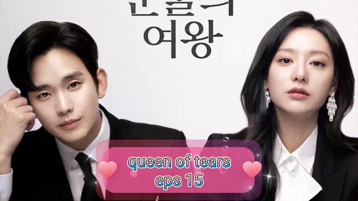 QUEEN OF TEARS eps 15 sub indo