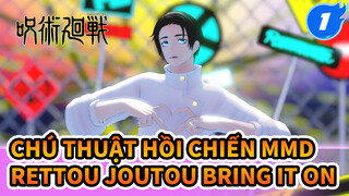 [Chú Thuật Hồi Chiến MMD] BRING IT ON_1