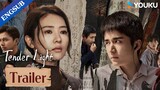 Trailer: Tong Yao and Zhang Xincheng got involved a mysterious murder case | Tender Light | YOUKU