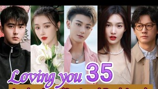 EP.35 LOVING YOU ENG-SUB