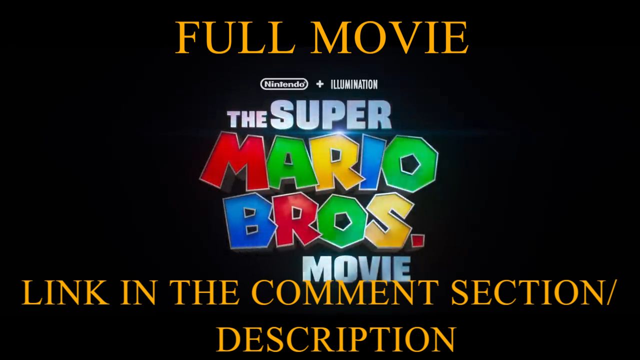 The Super Mario Bros. Movie, Full Movie