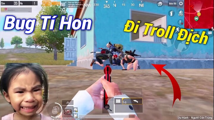 PUBG Mobile | Thử Bug Tí Hon Đi Troll Cả Bản Đồ - Địch Bỏ Game Khi Nhìn Thấy Ân :V