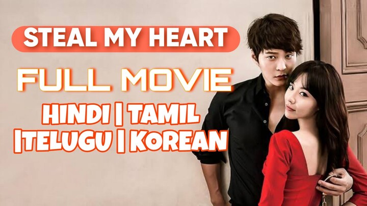 Steal My Heart - Full Movie _ Audio_ Hindi _ Urdu Dubbed _ Korean Film _ Kim Ah-joong - Joo Won