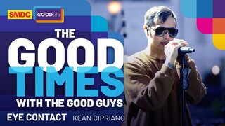 Kean Cipriano Performs 'Eye Contact' Live on SMDC Good Times with the Good Guys