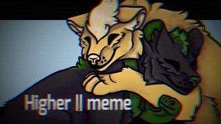 Higher || meme [commission]