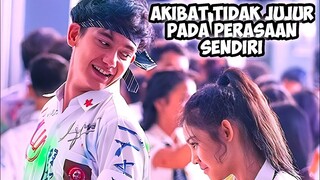 Akibat Tidak Jujur Pada Perasaan Sendiri, Gadis Yang Dicintai Pergi !