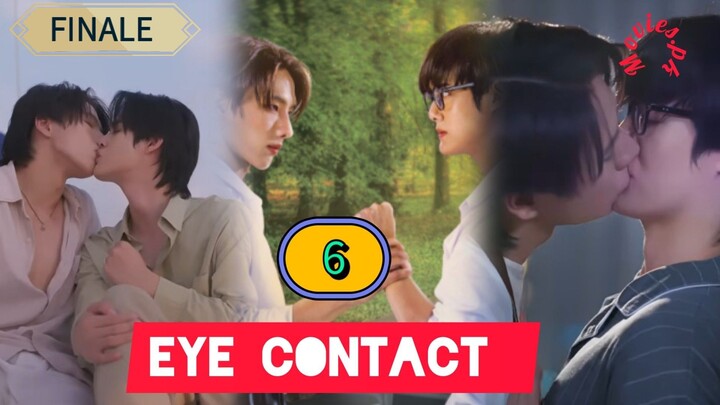 🇹🇭(ENG SUB) 𝐄 𝐘 𝐄 𝐂𝐎𝐍 𝐓𝐀𝐂𝐓 (2025) EPISODE 6 [FINALE]