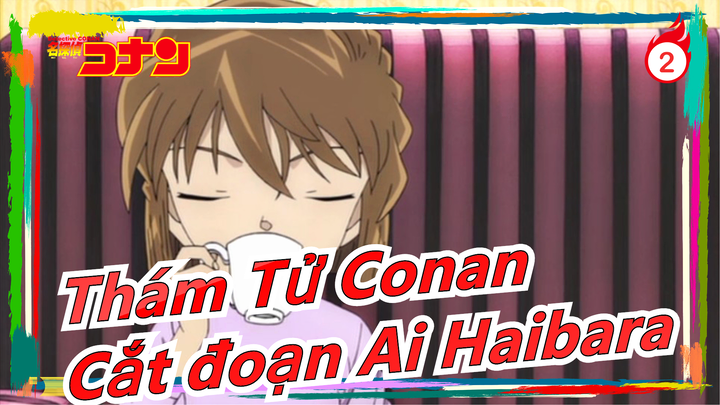 [Thám Tử Conan] "Con Mắt Bí Ẩn Ngoài Biển Xa"|Cắt đoạn Ai Haibara_2