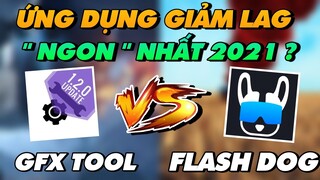 GFX TOOL vs FLASHDOG | ĐÂU LÀ ỨNG DỤNG GIẢM LAG PUBG MOBILE TỐT NHẤT 2021 ?