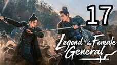 17  女将传奇 Nǚjiāng chuánqí [Myth Of The Female General ].... ❤️🇨🇳