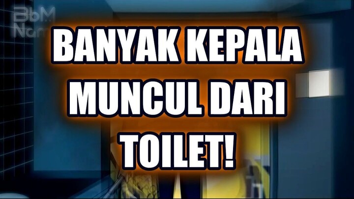 🚨 PAK POLISI NGGAK PERCAYA: ADA BANYAK KEPALA DARI TOILET!