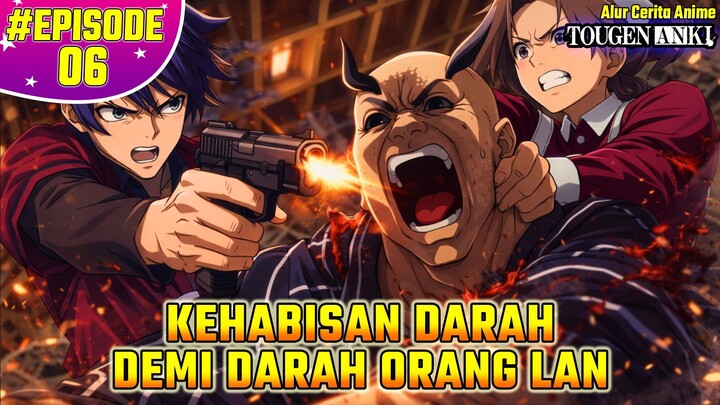 PARA PENGENDALI DARAH YG DIBASMI KARNA FITNAH ORANG SUCI !! Alur Cerita Anime Tougen Anki EPS 6