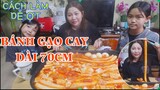 🇰🇷CÁCH LÀM BÁNH GẠO CAY TOKBOKKI HÀN QUỐC MỘT PHÁT THÀNH CÔNG NGAY | BÁNH GẠO CAY SIÊU TO 70CM