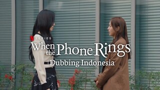 [Fandub Indo] When The Phone Rings Ep 12 - Kakak & Adik