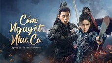 Tập 21| Cẩm Nguyệt Như Ca - Legend Of The Female General (Châu Dã, Thừa Lỗi)