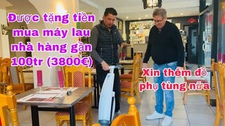 Được tặng tiền mua máy lau nhà hàng 3800€ gần 100triệu/Cuộc sống ở pháp châu Âu /người việt ở pháp