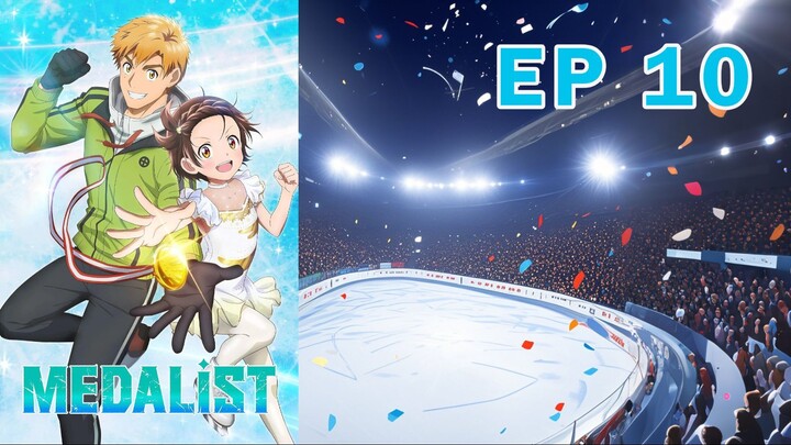 Medalist EP. 10