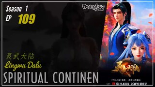 Spiritual Continent Season 1 Eps. 109 灵武大陆 Lingwu Dalu | Donghua - 1080P - CC English