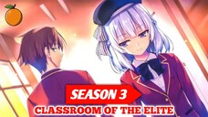 RESMI DIUMUMKAN!! Youkoso Jitsuryoku Season 3 Kapan Rilis?