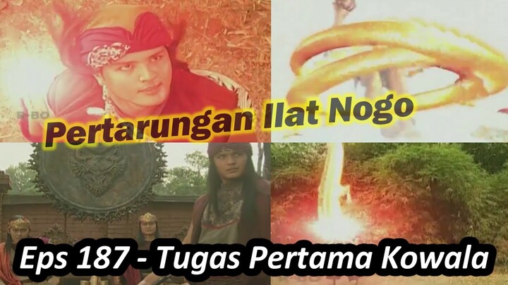 Akhirnya Lanjutan Ilat Nogo Tugas Berat Kowala Dari Prabu Angling Dharma - Alur Ep187