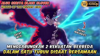 PERTARUNGAN VS KAISAR SIHIR PENGHIANAT - Black Clover Sword Of The Wizard King