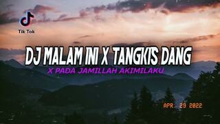 Dj Malam Ini X Tangkis Dang Viral Tiktok || Suara Asli Rifki.Sz Tiktok ( Zio Dj Remix )