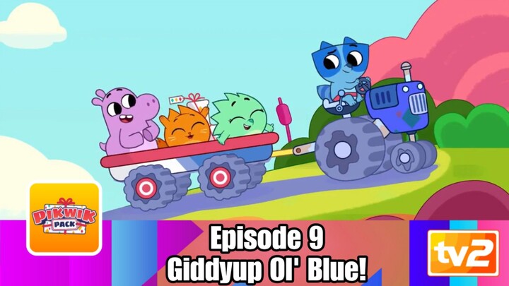 Pikwik pack Episode 9 Giddyup Ol' Blue!