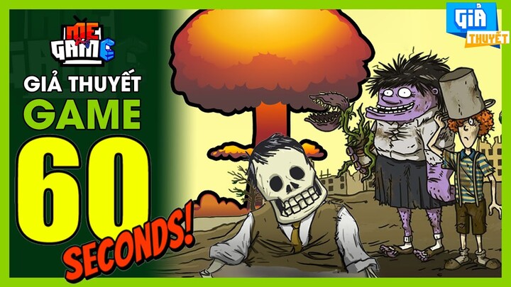 Giả Thuyết Game: 60 SECONDS - Thảm Hoạ Hạt Nhân | meGAME - Story Explained