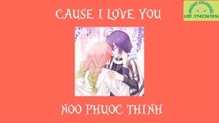 cause i love you - noo phước thịnh (speed up) #anime