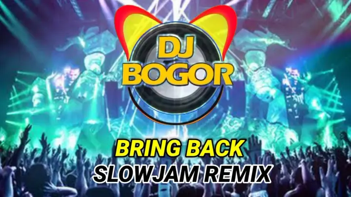 Bring Back  | DJ JANWAVE | DJ BOGOR