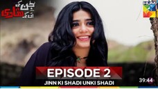 Jin ki Shadhi Unki Shadhi Episode 02. Seher Khan