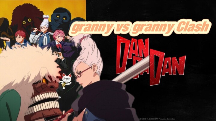 IT'S GRANNY VS GRANNY CLASH!  DAN DA DAN #dandadan