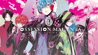 「POSSESSION MAGENTA」オープニング