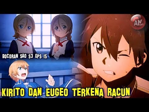 Kirito dan Eugeo TERKENA RACUN Fizel dan Linel | Bocoran/Spoiler SAO S3 Ep 15