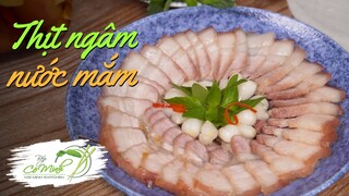 Thịt Ngâm Nước Mắm đậm vị miền Trung -  Cured pork in fish sauce | Bếp Cô Minh Tập 201