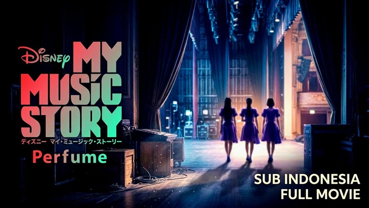 My Music Story- Perfume (2020) Sub Indo