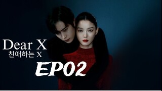 Dear-X (2025) EP02 (English subtitle)