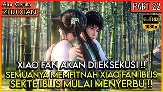 SEKTE IBLIS MULAI MENYERBU DEMI MENYELAMATKAN LORD XIAO FAN !? - Alur Cerita Donghua #ZX PART 22