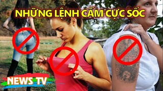 SỐC với những lệnh cấm kỳ lạ trên thế giới