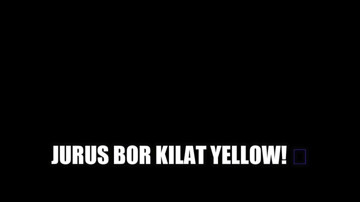 Jurus Bor Kilat Yellow! ⚡