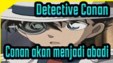 Detective Conan|【Komplikasi Epik】Momen Menyenangkan-Conan akan menjadi abadi!