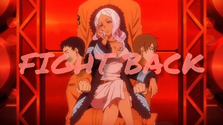 Fire Force | AMV | Fight Back HD