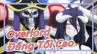 [Overlord] Cảm nhận sức mạnh đến từ Đấng Tối Cao