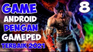 Waww !!! 8 Game Android Dengan Gameped Terbaik 2021 I Offline/Online