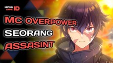 7 REKOMENDASI ANIME MC ASSASINT OVERPOWER